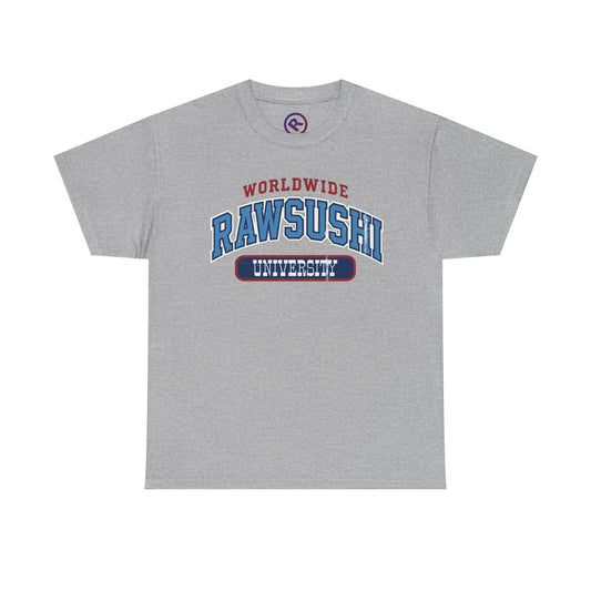 Raw+Sushi "raw university " Heavy Cotton Tee