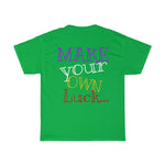 Raw+Sushi STARS "MAKE YOUR OWN LUCK"  Heavy Cotton Tee