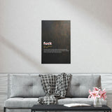 F**K! Premium Matte Vertical Posters