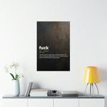 F**K! Premium Matte Vertical Posters