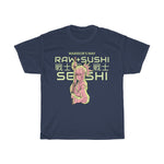 Raw+Sushi "WARRIORS WAY" Heavy Cotton Tee (limited)