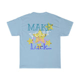 Raw+Sushi "MAKE YOUR OWN LUCK" (STARS)  Heavy Cotton Tee